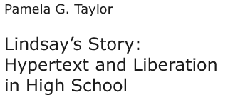 Lindsay's Story: Hypertext and Liberation in High School